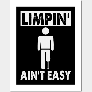 Amputee Humor Limpin' Aint Easy Posters and Art